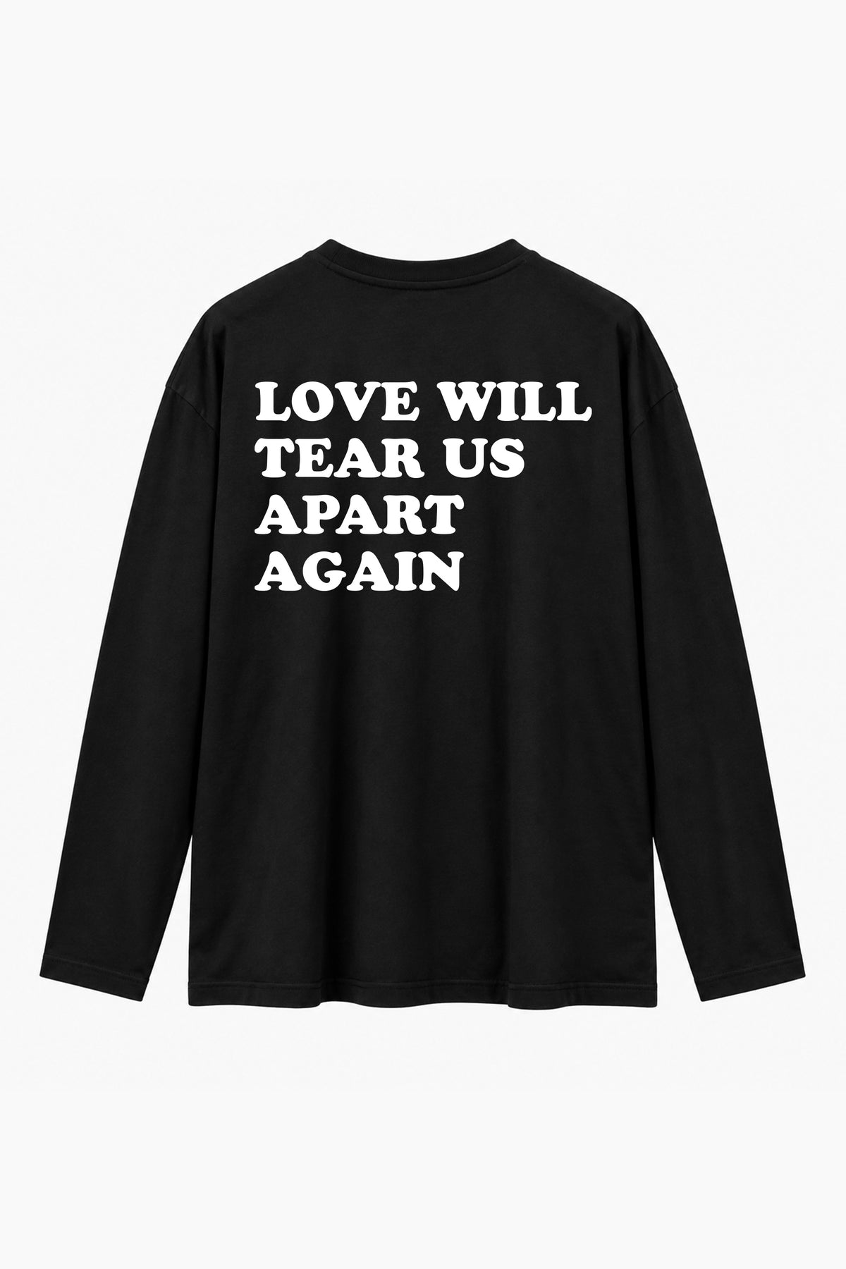 Long Sleeve Love Will Tear Us Apart Nero